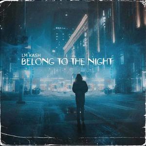 Belong To The Night (Explicit)