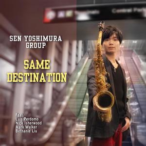 Same Destination (feat. Luis Perdomo, Mark Walker, Nick Isherwood & Bethanie Liu)