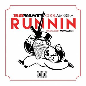 Runnin'(feat. Cool Amerika) (Explicit)