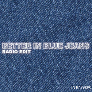 Better in Blue Jeans (Radio Edit)