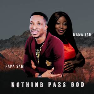 NOTHING PASS GOD