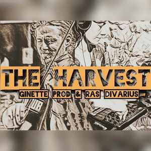 The Harvest - Ginette Prod & Ras Divarius