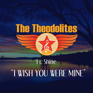 I Wish You Were Mine (feat. Shine)