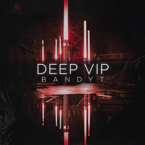BANDYT - Deep VIP