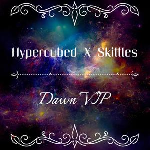 Dawn VIP (feat. Hypercubed)