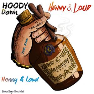 Henny & Loud(feat. Joel King) (Explicit)