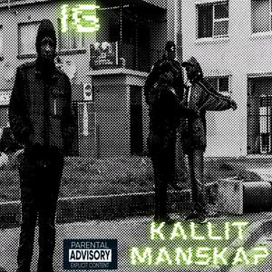 Kallit Manskap (Explicit)