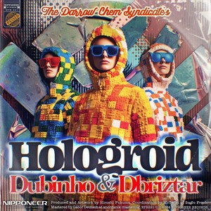 Hologroid (Dubinho & Dbriztar Remix)