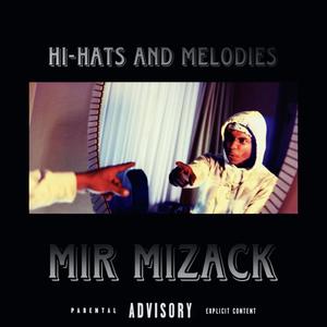 Hi-Hats AND Melodies (Explicit)
