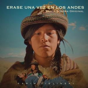 Erase Una Vez En Los Andes (Banda Sonora Original)