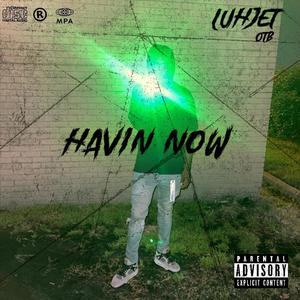 Having Now (Explicit)