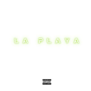 La Playa (Explicit)