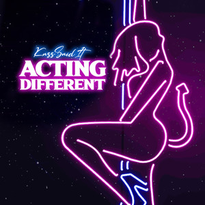Acting Different (Explicit)
