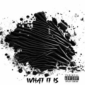 What It Is (Explicit)