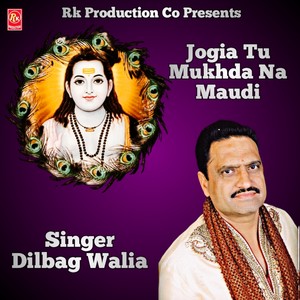 Jogia Tu Mukhda Na Maudi