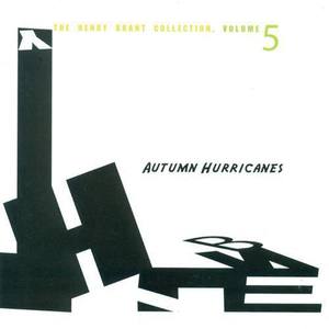 Brant, H.: Autumn Hurricanes (The Henry Brant Collection, Vol. 5) [Brant]