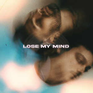 Lose My Mind (Explicit)