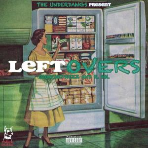 THE UNDERDAWGS : LEFTOVERS (Explicit)