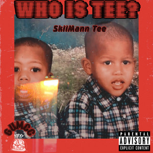 Who Is Tee (Explicit)