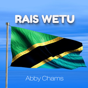 Rais Wetu (Mungu Asante)