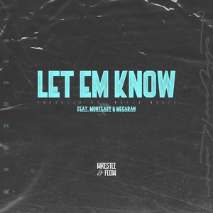 Let Em Know (feat. Monteasy & Mega Ran)