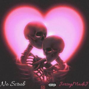 No Scrub (Explicit)