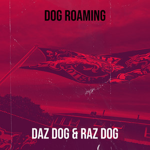 Dog Roaming (Explicit)