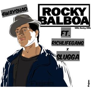 Rocky Balboa (feat. Rich Life Gang & 4wayslugga) [Explicit]