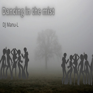 Dancing in the Mist