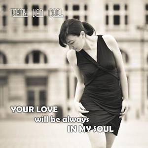 Your Love(will be always)In My Soul