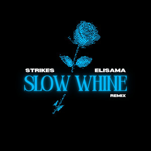 Slow Whine (Elisama Remix)