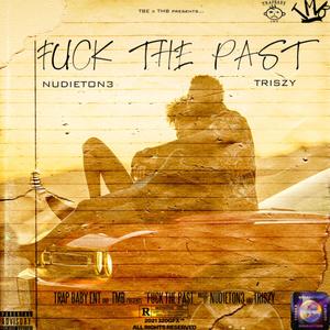 **** The Past(feat. TriSzy) (Explicit)