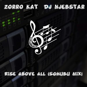 Rise Above All (Sghubu Mix)