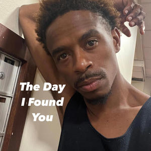 The Day I Found You