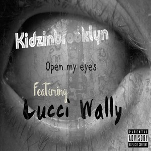 Open My Eyes (feat. Lucci Wally) [Explicit]