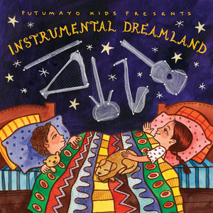 Putumayo Kids Presents Instrumental Dreamland