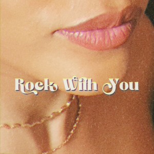 Rock With You