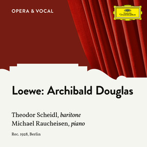 C. Loewe - C. Loewe: Archibald Douglas, Op. 128