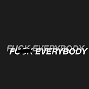 F everybody (Explicit)