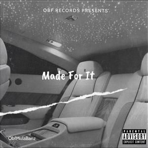 Made For It (Explicit)
