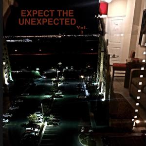 EXPECT THE UNEXPECTED EP VOL. 1 (Explicit)