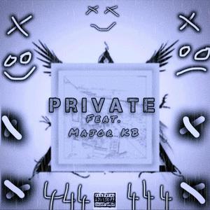 Private (feat. Major KB) [Explicit]