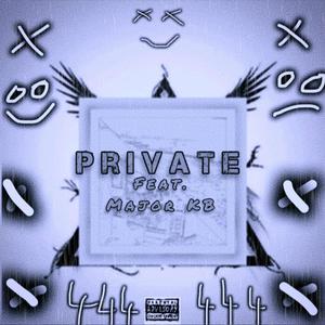 Private (feat. Major KB) (Explicit)