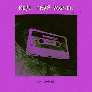 Real Trap Music (Explicit)