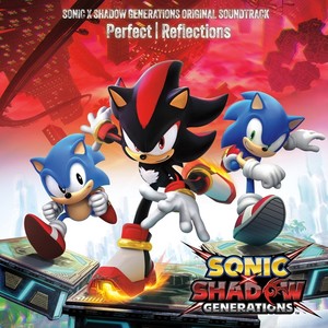 Perfect | Reflections - Sonic X Shadow Generations Original Soundtrack