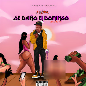 Se Daño el Domingo (Explicit)