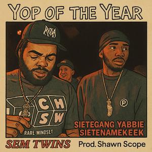 Yop Of The Year (YOTY) (feat. SEM TWINS|Explicit)