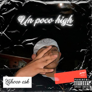 Un Poco High (Explicit)