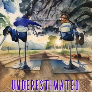 Underestimated (Explicit)