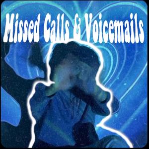 Missed Calls & Voicemails (Explicit)